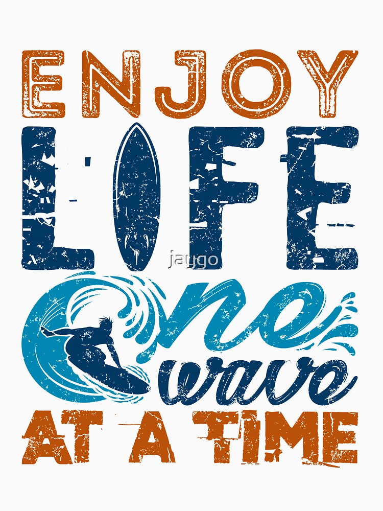 Surfing Gifts - Enjoy Life One Wave At A Time by jaygo Unisex , , , Long Sleeve Tee