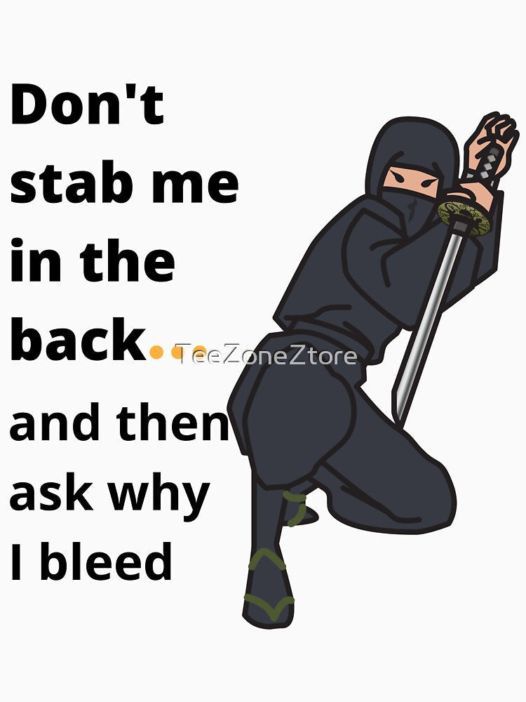 Don't stab me in the back! by TeeZoneZtore Unisex , , , Long Sleeve Tee