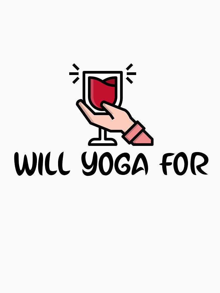 Will Yoga For Wine by RiseandShineTee Unisex , , , Long Sleeve Tee