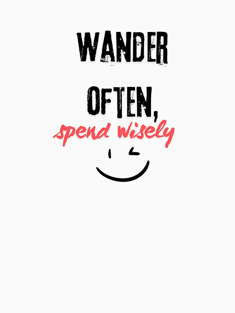 Wander Often, Spend Wisely by Zoaluxe Unisex , , , Long Sleeve Tee