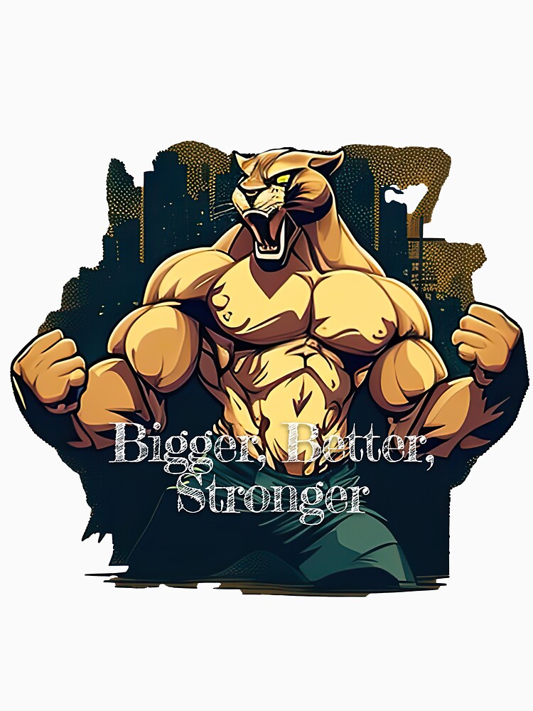 Bigger, Better, StrongerDesignBodybuilding Fitness Gym Workout Exercise Merch Print Design by tengamerx