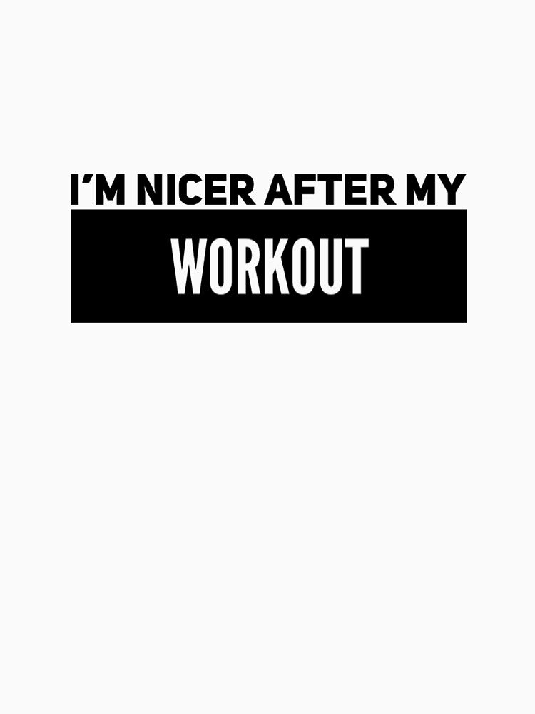 I'm nicer after my workout by keriannhill Unisex , , , Long Sleeve Tee