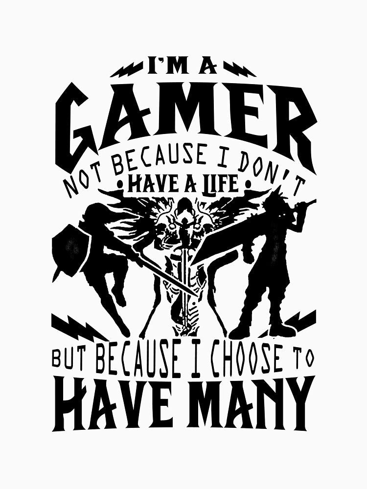 I'm a gamer not because I don't have a life - Awesome gamer Gift by Teenation9 Unisex , , , Long Sleeve Tee