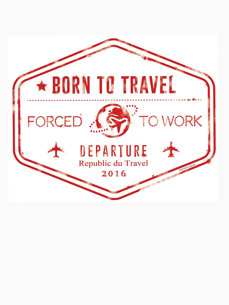 Born to Travel Stamp by groovygear Unisex , , , Long Sleeve Tee