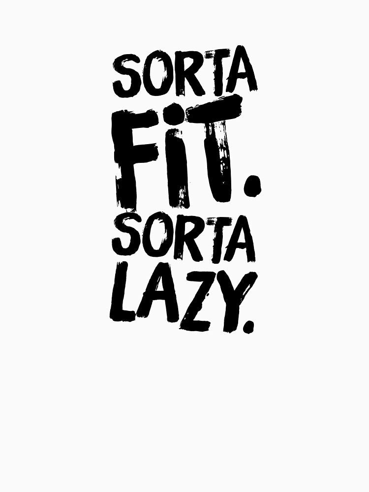 Sorta Fit. Sorta Lazy. by keriannhill Unisex , , , Long Sleeve Tee