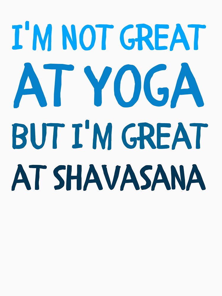 funny yoga sayings lovers by koalashopa Unisex , , , Long Sleeve Tee