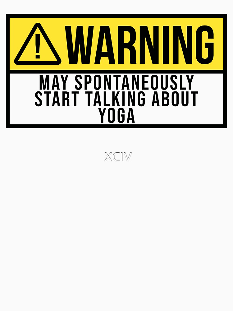 Yoga Warning by XCIV Unisex , , , Long Sleeve Tee