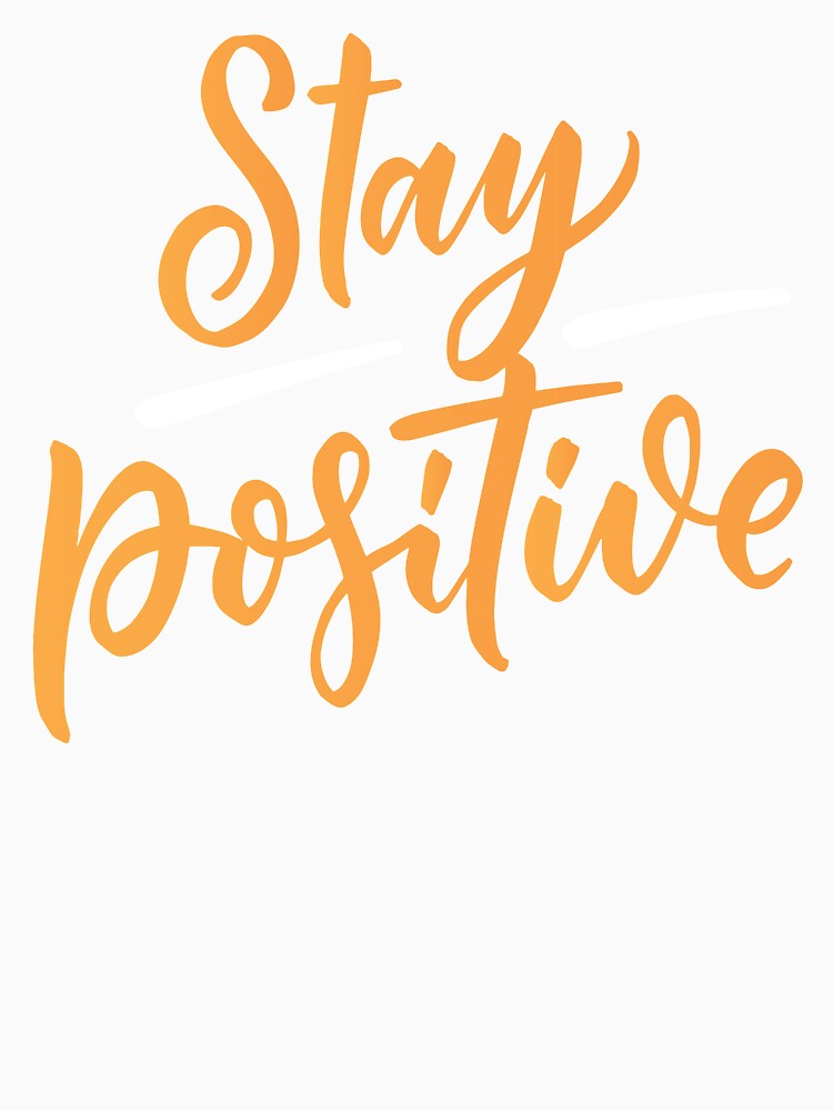 Stay possitive by AEGMEDIA