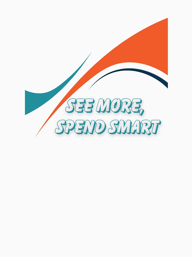 See More, Spend Smart by Zoaluxe Unisex , , , Long Sleeve Tee