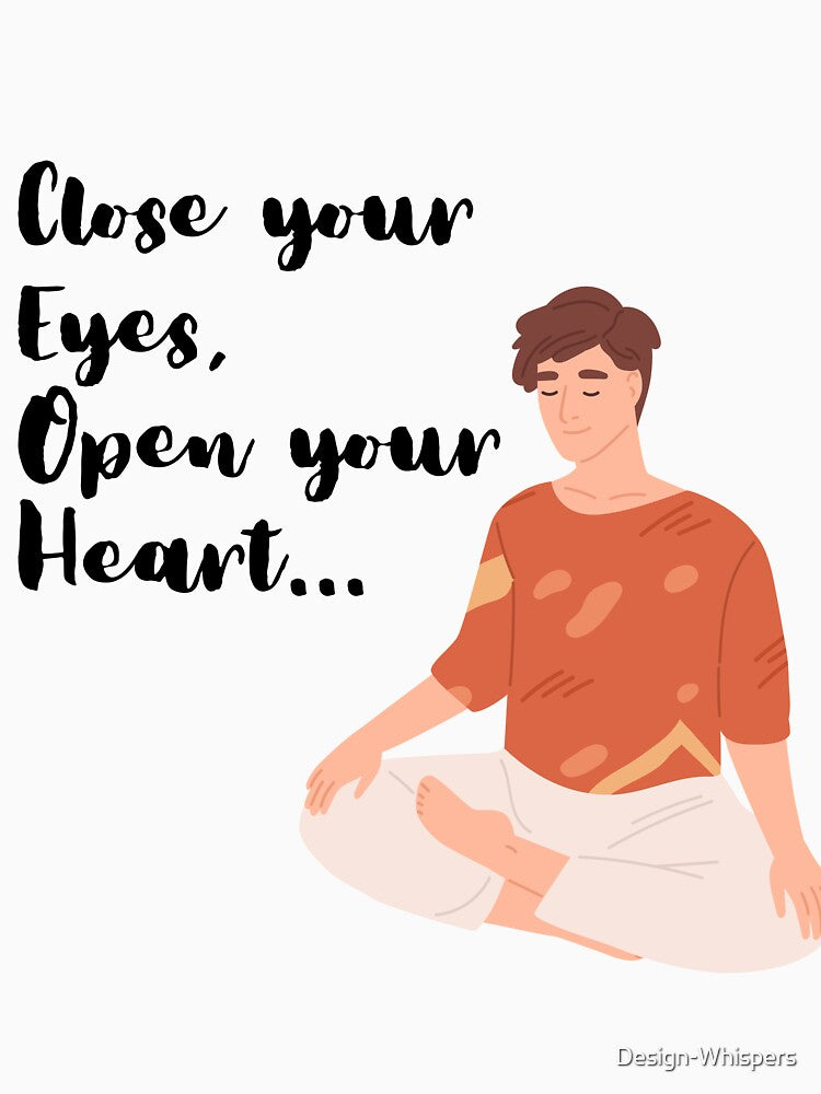 Close Your Eyes,Open Your Heart by Design-Whispers