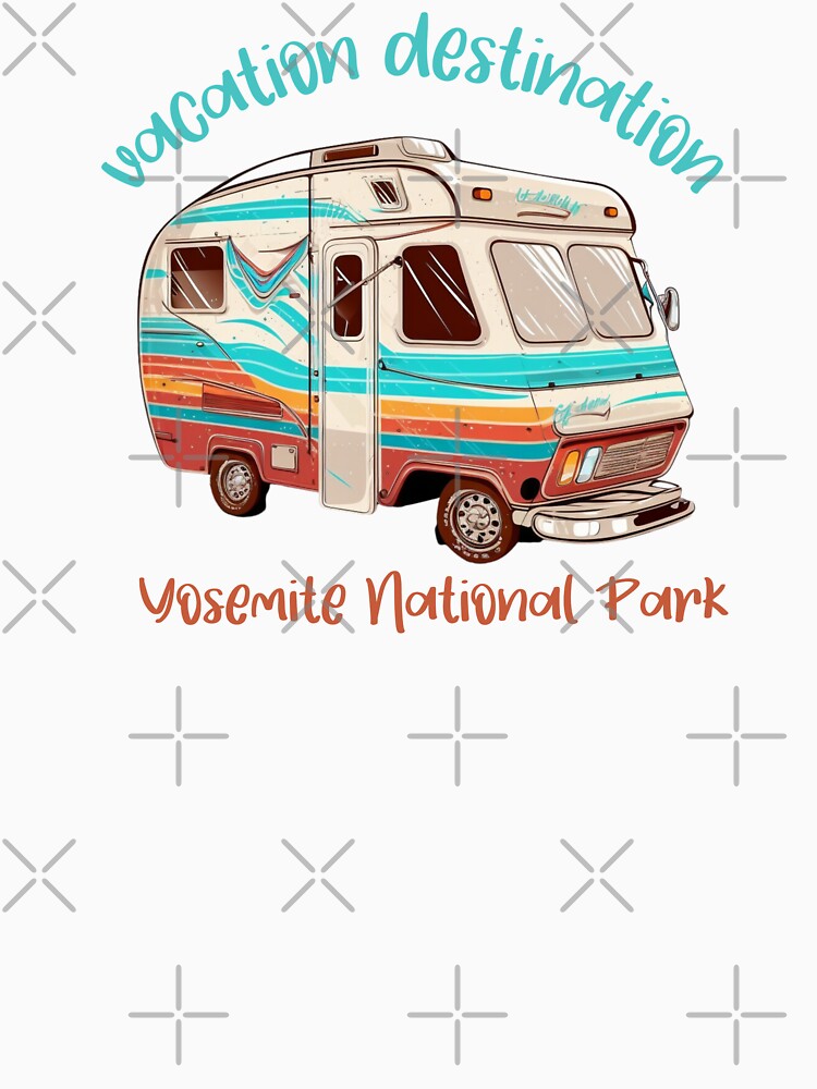 Vacation Destination Yosemite National Park T-Shirt by MarqisStudio