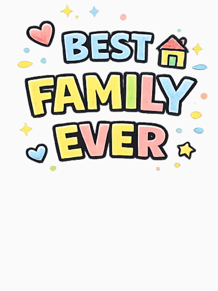 Best Family Ever - Childlike Crayon Lettering Art by LEFTERIS-DESIGN