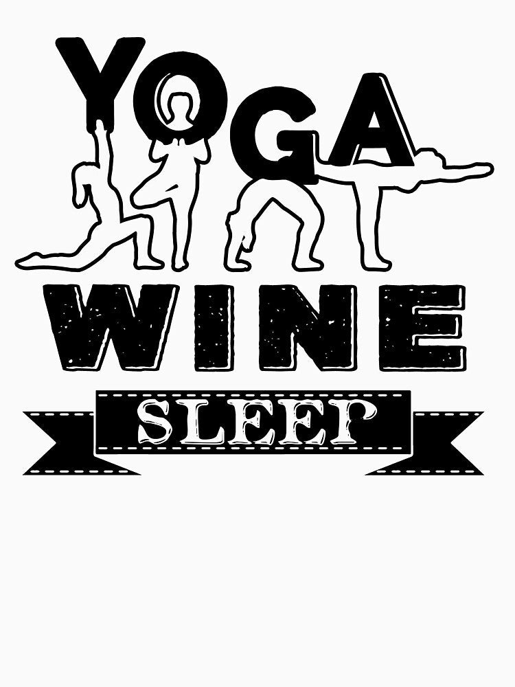 Yoga Wine Sleep by UnknownArtistt Unisex , , , Long Sleeve Tee