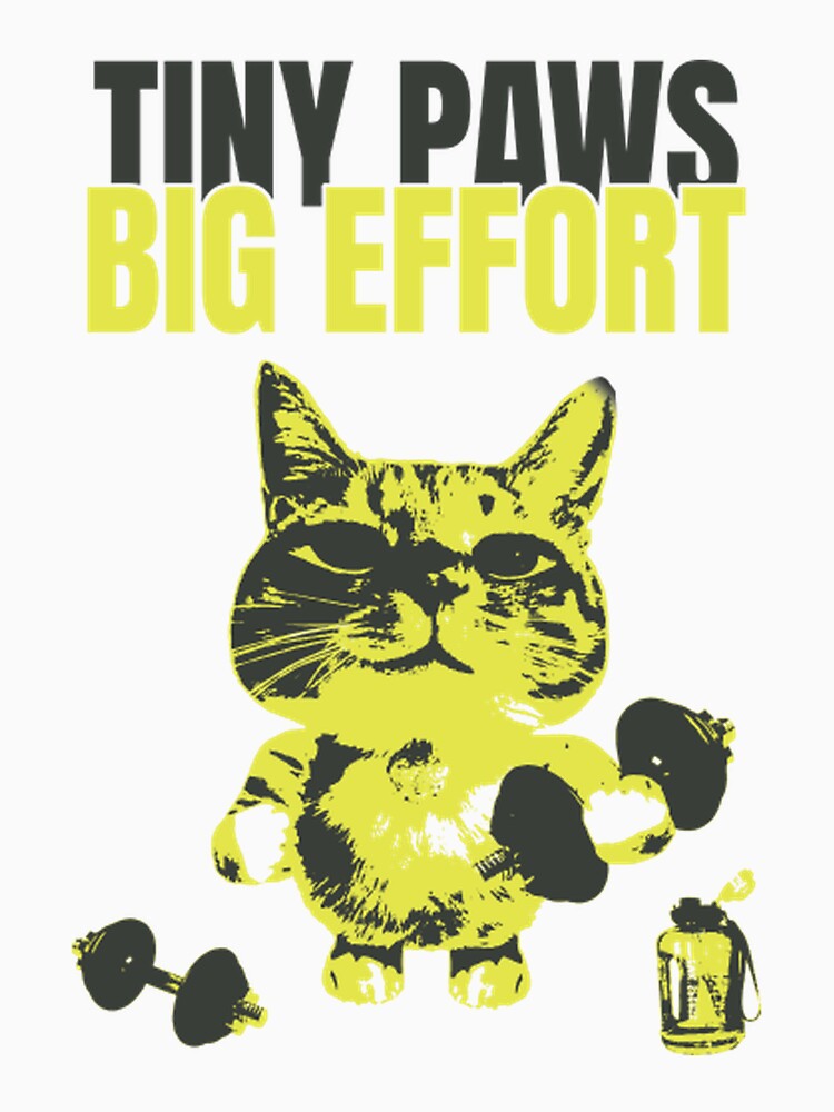 Tiny Paws Big Effort Funny Gym Cat by findbeeingarden Unisex , , , Long Sleeve Tee