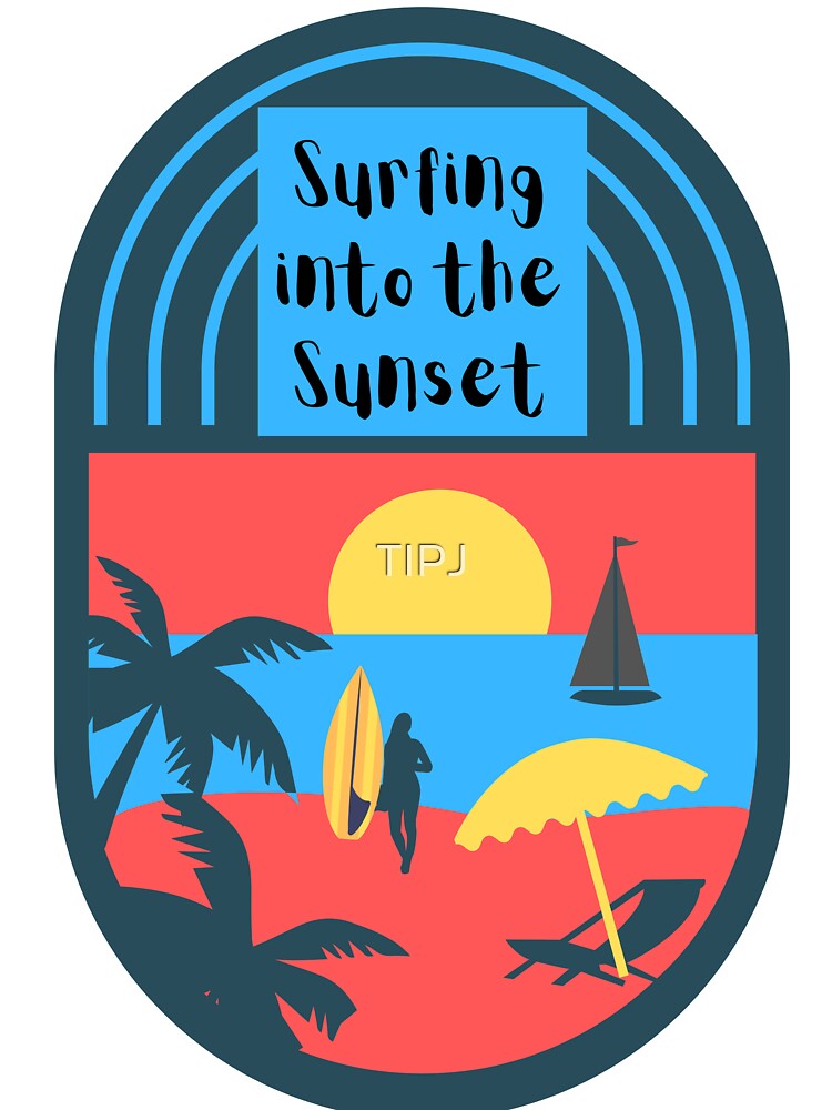 Surfing into the Sunset by TIPJ Unisex , , , Long Sleeve Tee