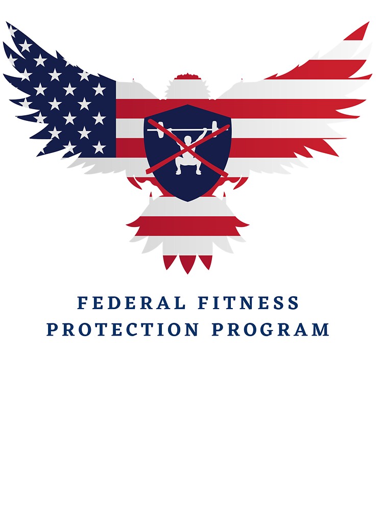 Federal Fitness Protection Program Funny Graphic by CardsandCanvas Unisex , , , Long Sleeve Tee