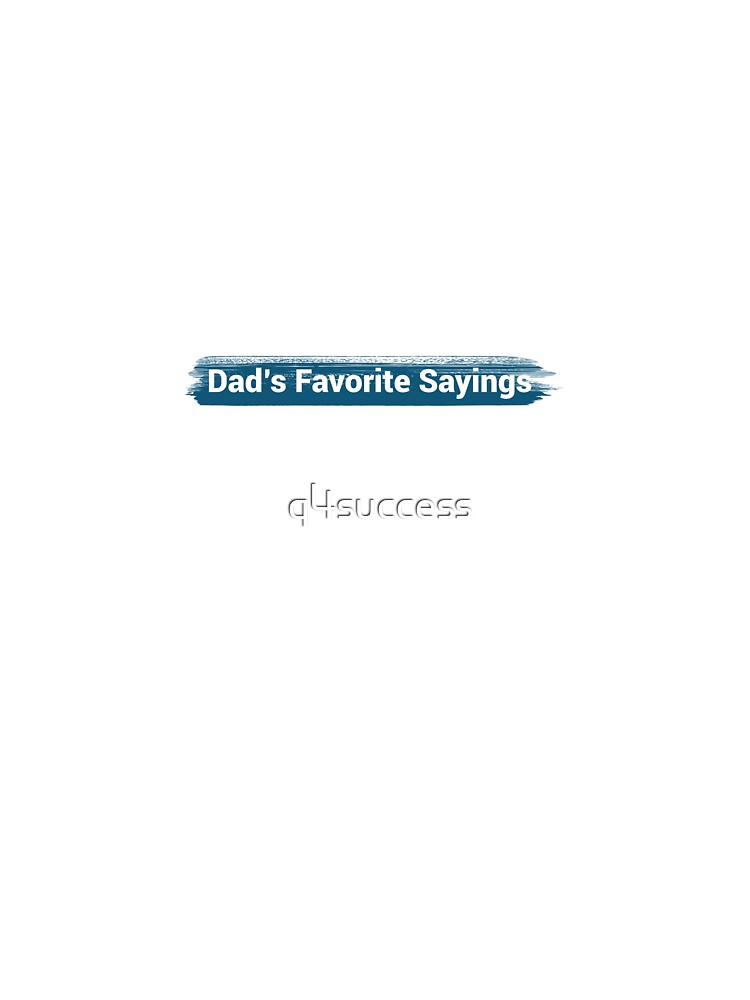 Dad's Favorite Sayings Travel Coffee Mug Gift by q4success Unisex , , , Long Sleeve Tee