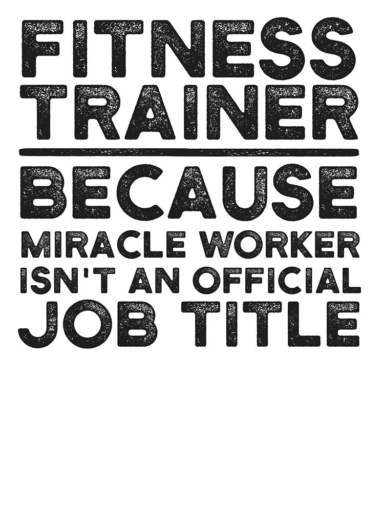 Fitness Trainer Because Miracle Worker Isn't An Official Job Title by UneDesigns Unisex , , , Long Sleeve Tee