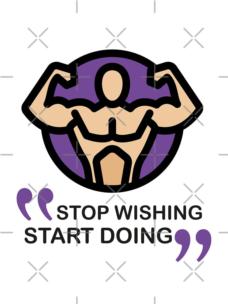 Stop wishing, START DOING! by PhotoIllusions Unisex , , , Long Sleeve Tee
