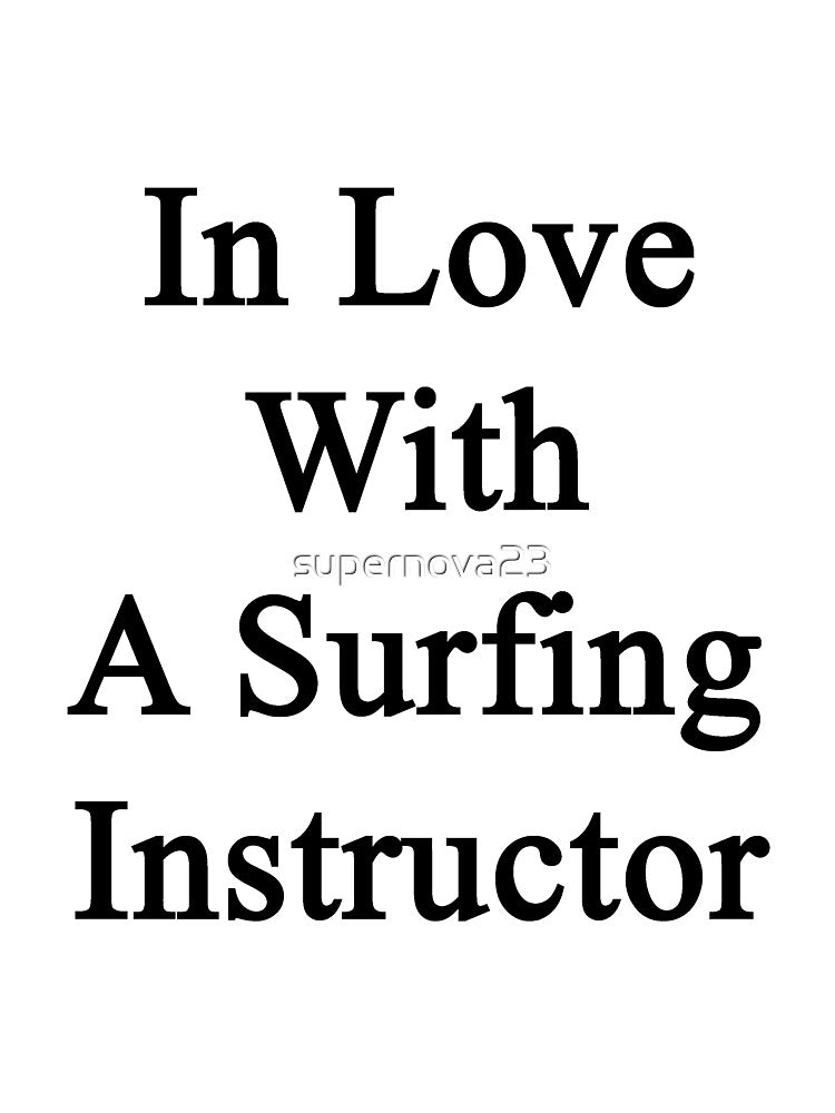 In Love With A Surfing Instructor by supernova23 Unisex , , , Long Sleeve Tee