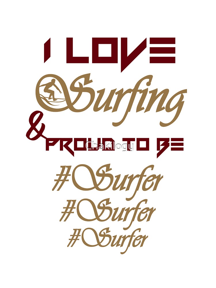 I ove surfing, proud to be surfer... by Chakilogy Unisex , , , Long Sleeve Tee