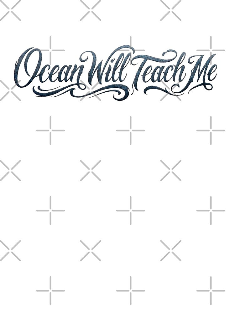 Ocean Will Teach Me by McBinChicken Unisex , , , Long Sleeve Tee