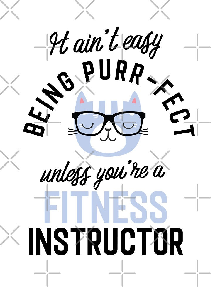 Fitness Instructor Cat Gifts for Cat Lovers - It ain't easy being Purr Fect by betternotes