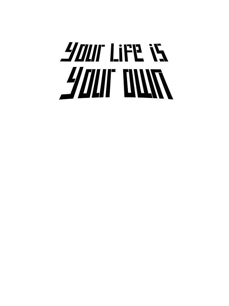 your life is your own by rain-y Unisex , , , Long Sleeve Tee