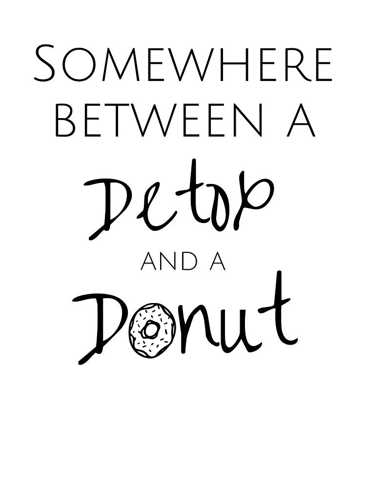 Somewhere between a detox and a donut by keriannhill Unisex , , , Long Sleeve Tee