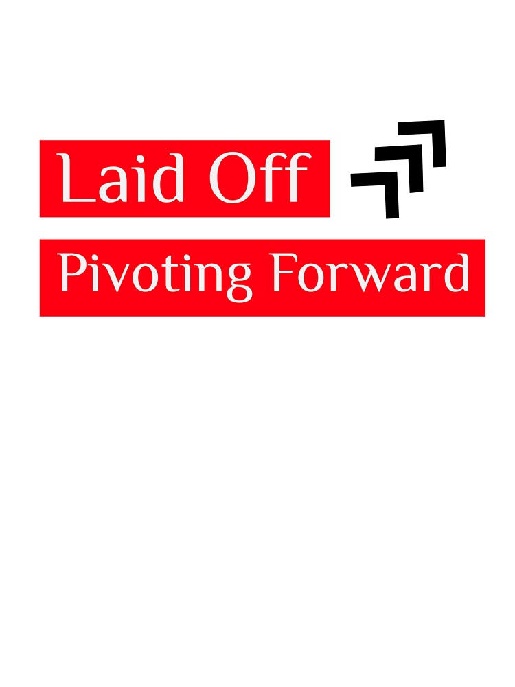 Laid Off - Pivoting Forward by Moments Like These by Chris Unisex , , , Long Sleeve Tee