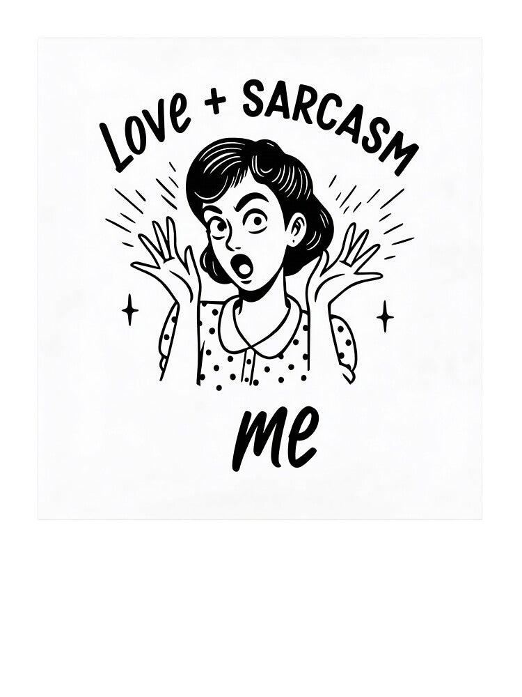Love + Sarcasm – Me by GoxyVision Unisex , , , Long Sleeve Tee