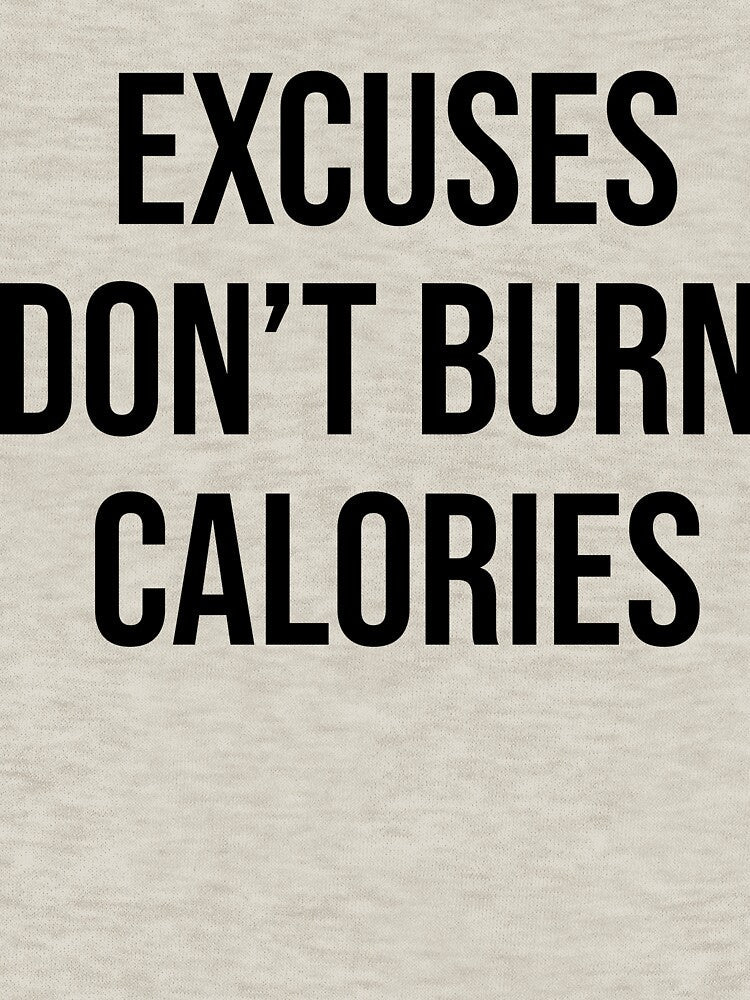 Excuses don't burn calories - White by King Pun Unisex , , , Long Sleeve Tee