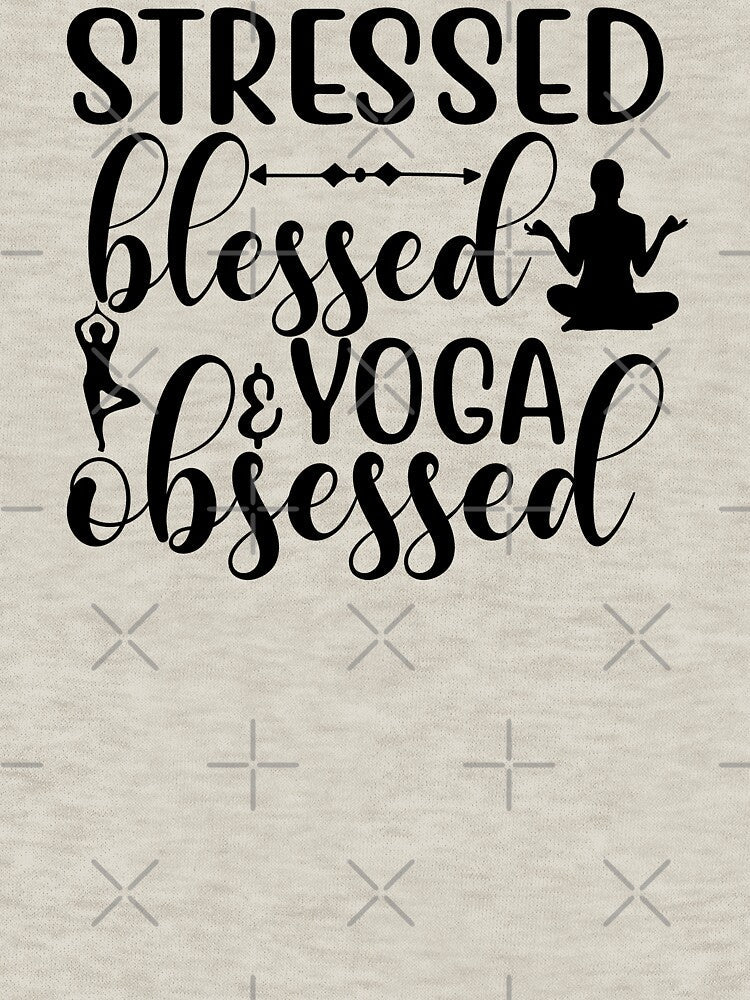 Yoga Quote Stressed Blessed And Yoga Obsessed Motivational Saying by SoccaTamam Unisex , , , Long Sleeve Tee