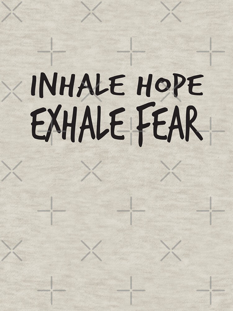 yoga saying - inhale hope exhale fear by LioPart Unisex , , , Long Sleeve Tee