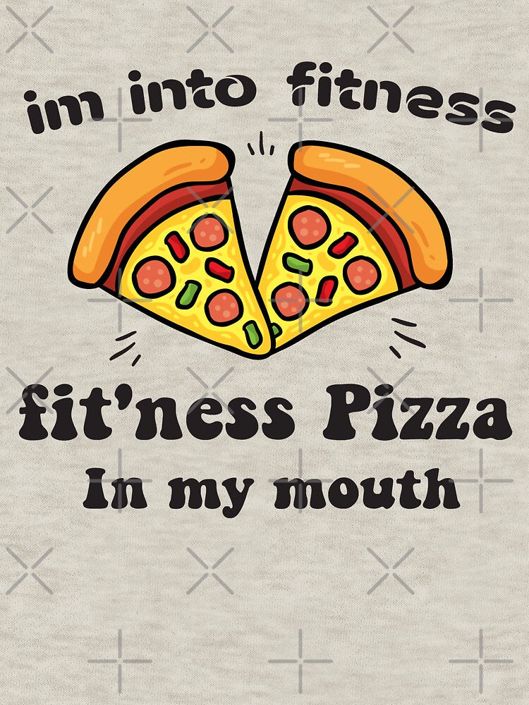 Im into fitness fit'ness pizza in my mouth-Stickers & Magnets- Shirt, Funny Fitness T Shirt, pizza Tuesday, Food Shirt by Aminepop