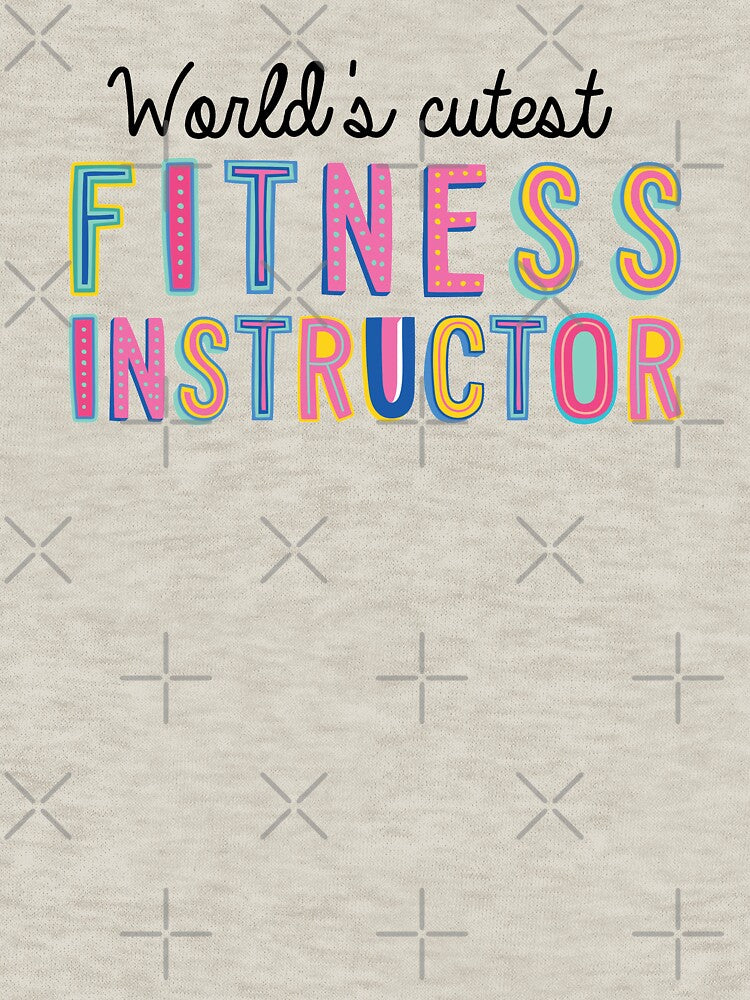 Fitness Instructor Gifts | World's cutest Fitness Instructor by betternotes Unisex , , , Long Sleeve Tee