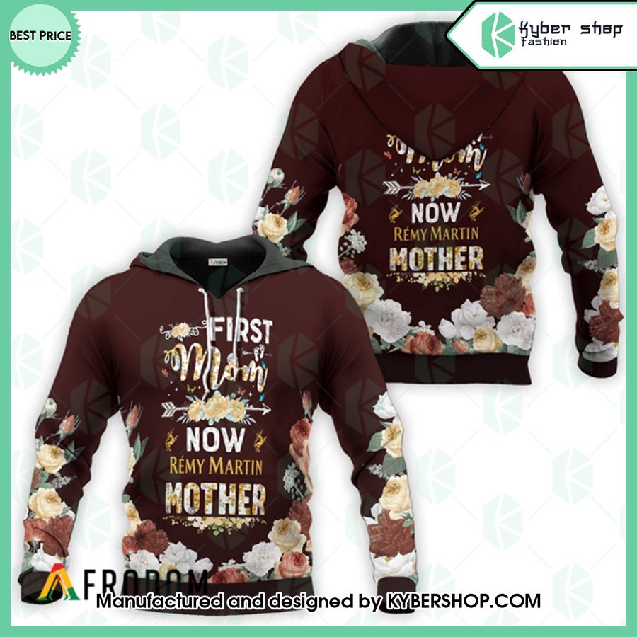 Remy Martin First Mom Now Mother Hoodie