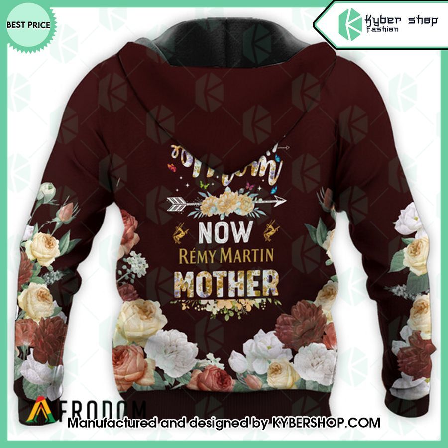 Remy Martin First Mom Now Mother Hoodie