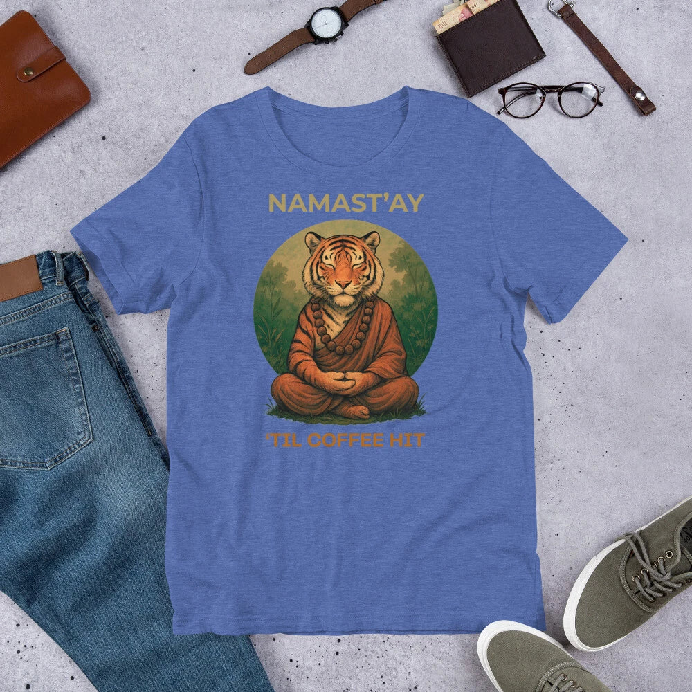 Namast'ay "Til Coffee Hit" Design Unisex Cotton Soft Breathable T-shirt
