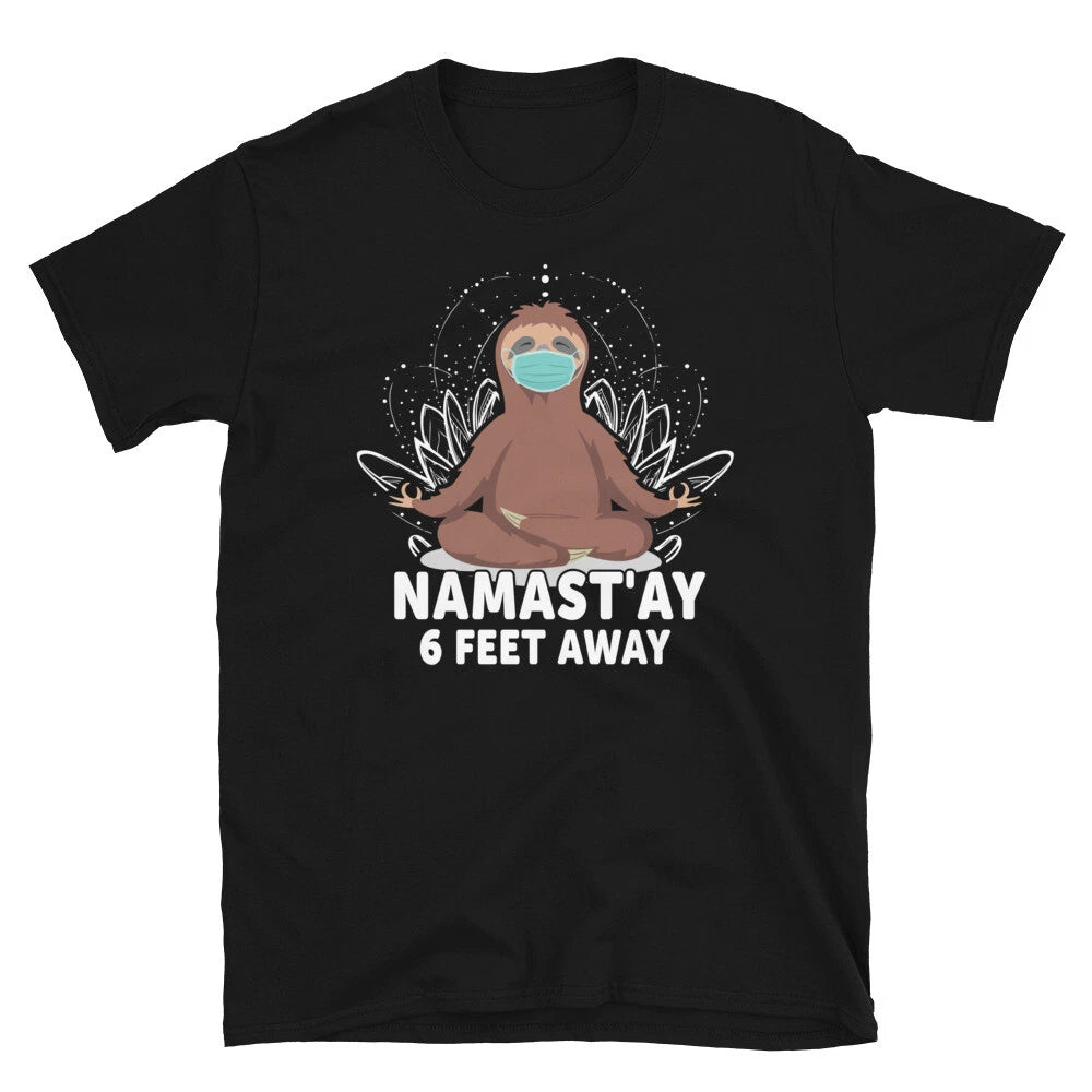 Namast'ay 6 Feet Away Sassy Sarcastic Yoga Joke