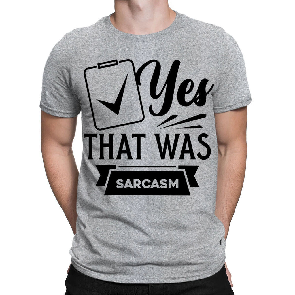 Yes That Was Sarcasm Sarcastic Funny Quote Meme Joke Mens Womens T-Shirts #TA-25