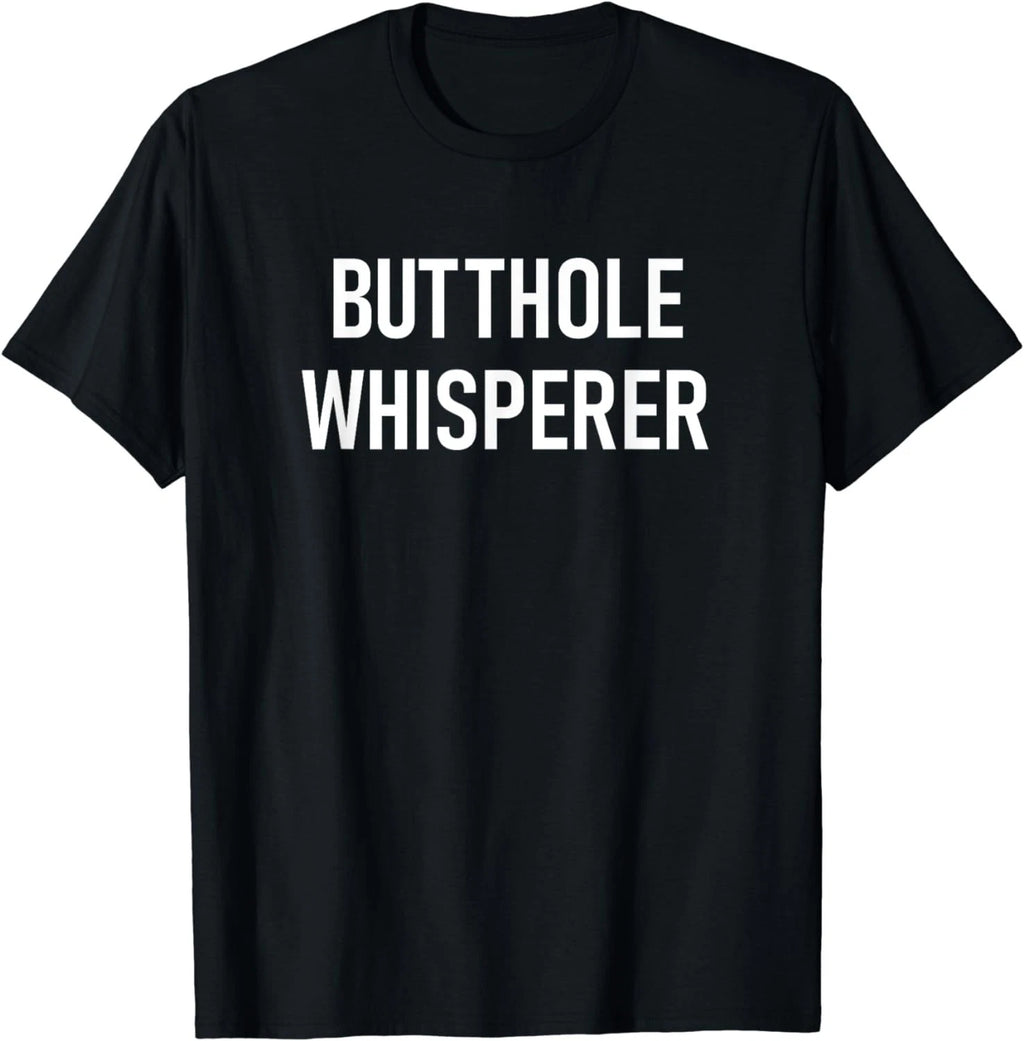 BEST NEW! Butthole Whisperer, Funny, Jokes, Sarcastic Tee S-3XL