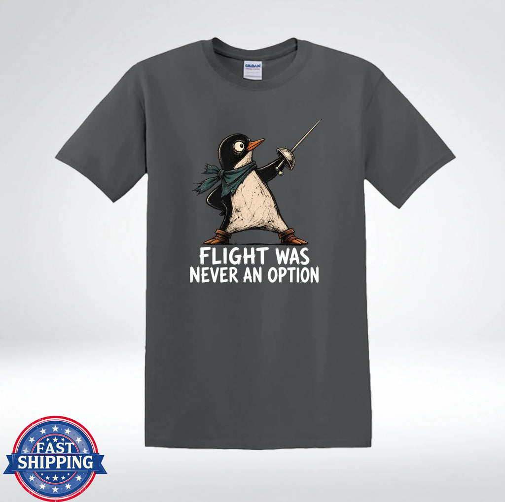 Flight Was Never an Option Funny Penguin Fencing Graphic T-Shirt