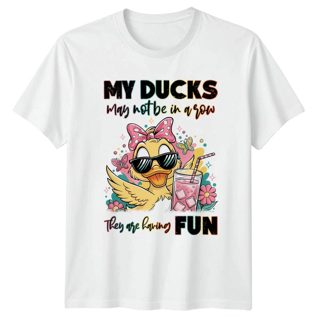My Ducks May Not Be In T-Shirt Duck 2026 Birthday Gift For Him And Her