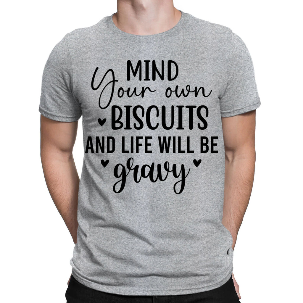 Mind Your Own Biscuits And Life Funny Sarcastic Mens Womens T-Shirts Top #BAL