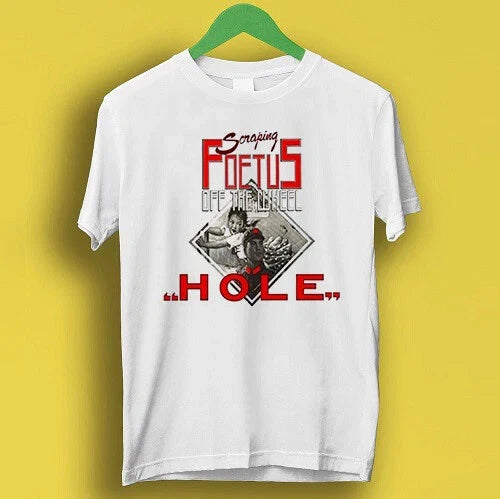 Scraping Foetus Off The Wheel Hole Cool Gift Tee T Shirt P3098 Unisex , , , Long Sleeve Tee