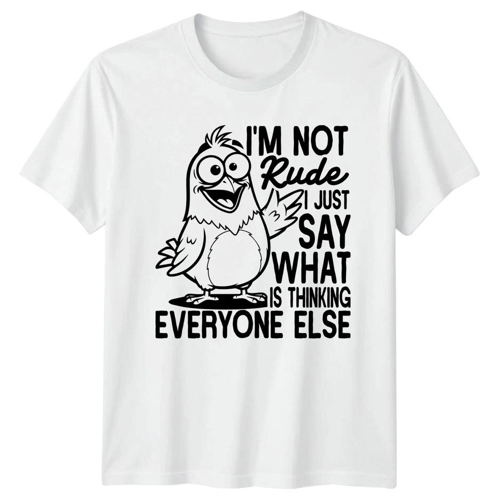 Im Not Rude I Just T-Shirt Bird Lovers Sarcastic Quote 2026 Gift For Him And Her