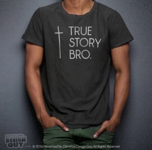 Christian COOL Gift Tee Mens TRUE STORY BRO Funny Jesus God Cross Bible Unisex , , , Long Sleeve Tee