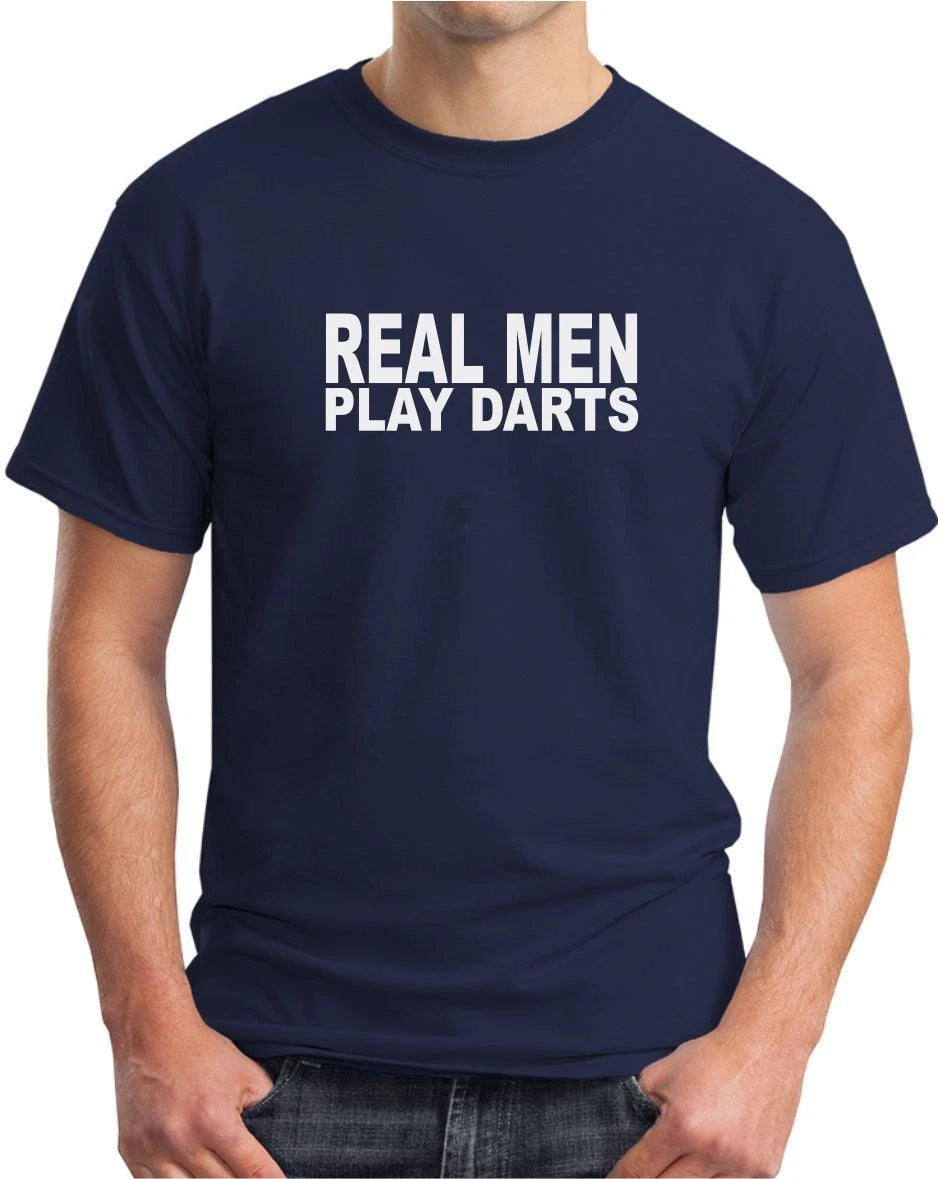 REAL MEN PLAY DARTS - FUNNY SLOGAN  Mens  T-Shirt