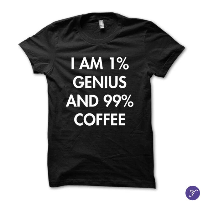I am 1% Genius and 99% Coffee tshirt - funny coffee tshirt, coffee tee